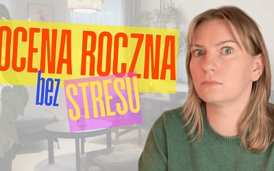 Jak Przygotować Się do Oceny Rocznej – Kompletny Przewodnik